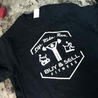 Lift Ride Run Buy & Sell Fitness T-Shirt - Buy & Sell Fitness